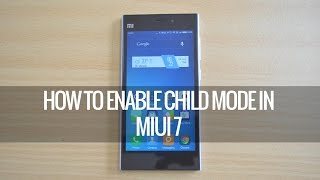 How to Enable Child Mode in MIUI 7