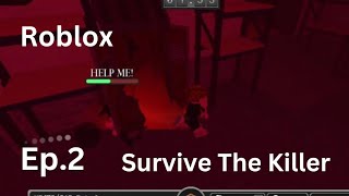 Fiuh!! Il Killer!! | Survive the killer ep.2 | Roblox ep.10