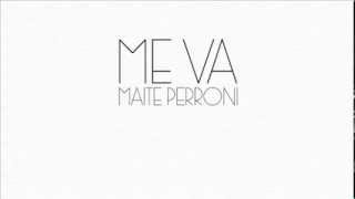 Me Va - Maite Perroni (Audio)