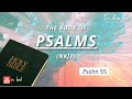Psalm 55 - NKJV Audio Bible with Text (BREAD OF LIFE)
