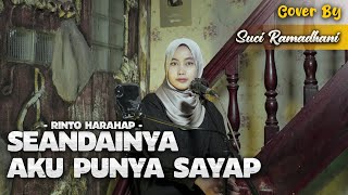 Download lagu SEANDAINYA AKU PUNYA SAYAP - RINTO HARAHAP | COVER BY SUCI RAMADHANI mp3 Download lagu SEANDAINYA AKU PUNYA SAYAP - RINTO HARAHAP | COVER BY SUCI RAMADHANI mp3