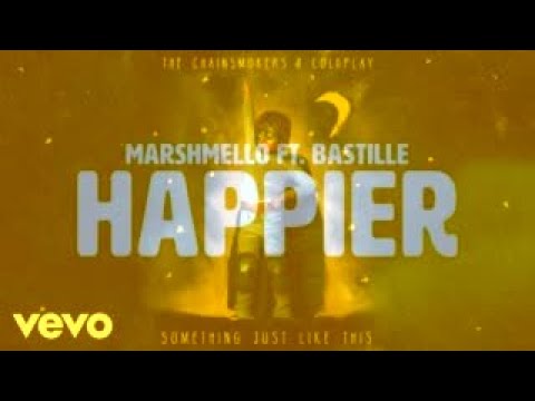 Something Happier Just Like This (Marshmellow & Chainsmokers ft. Bastille & Coldplay)