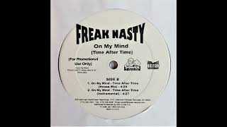 Freak Nasty - On My Mind (Time After Time) - Instrumental House Mix