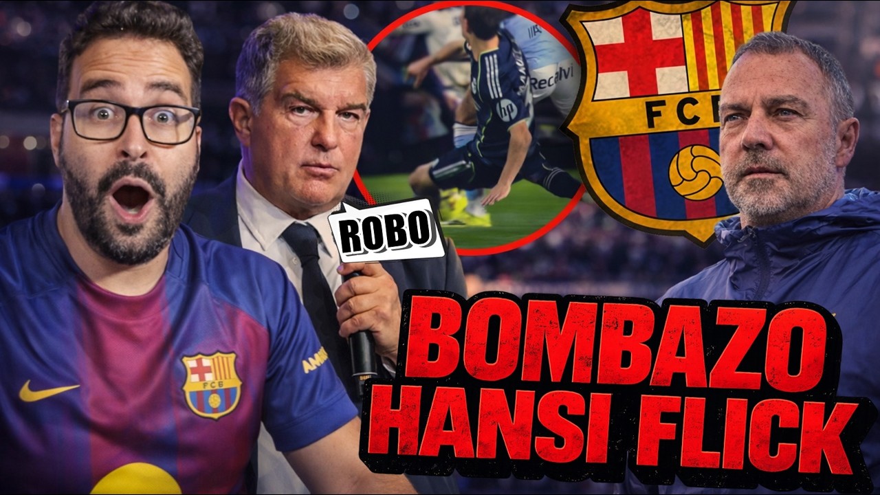 💣¡BOMBAZO de FLICK y su FUTURO en el BARÇA! - LAPORTA: "El MADRID SIEMPRE con AYUDAS ARBITRALES"