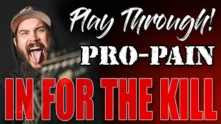 GUITAR COVER: &quot;In for the Kill&quot; - Pro-Pain