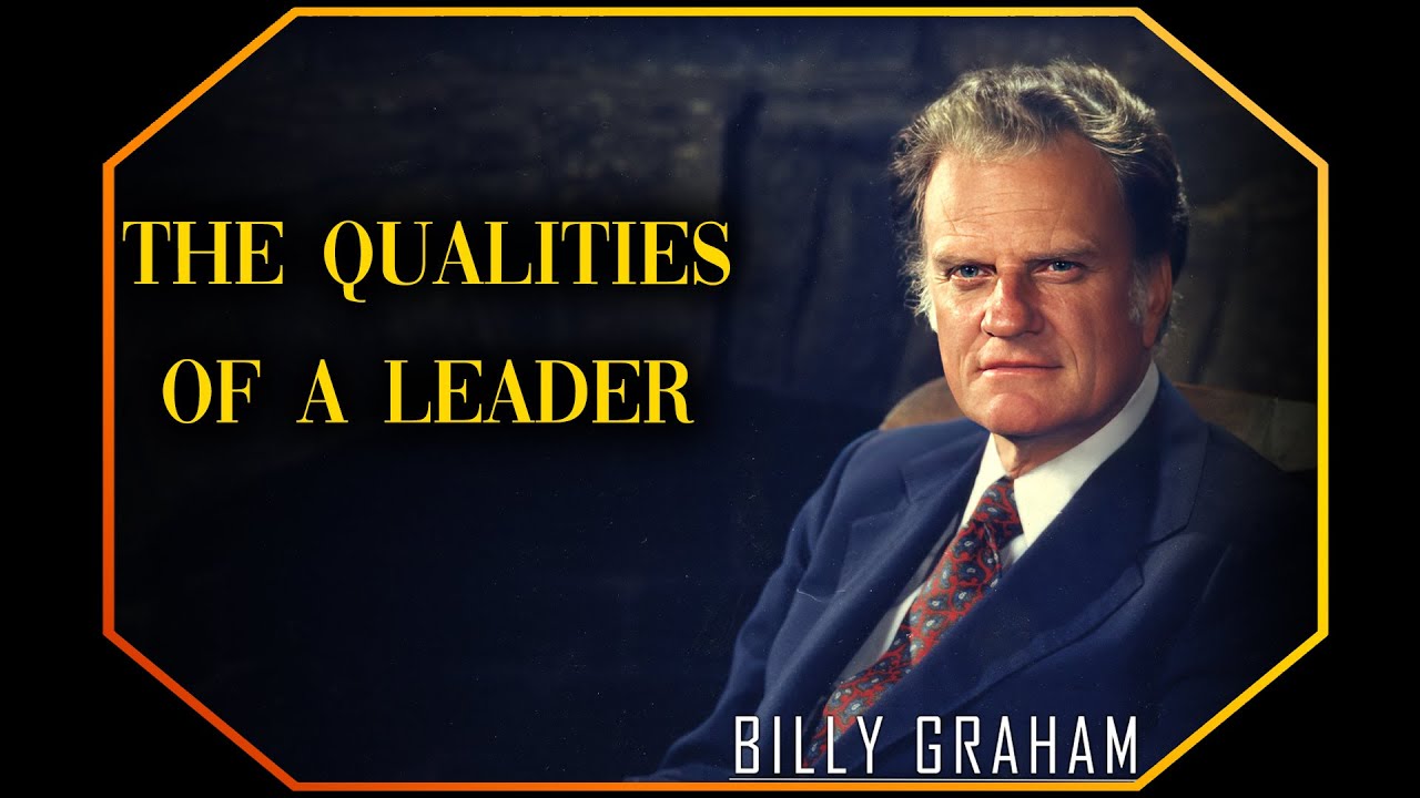 The Qualities Of A Leader | #BillyGraham #Jesus #Christ