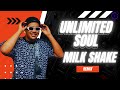 Unlimited Soul - Milkshake [Remix]