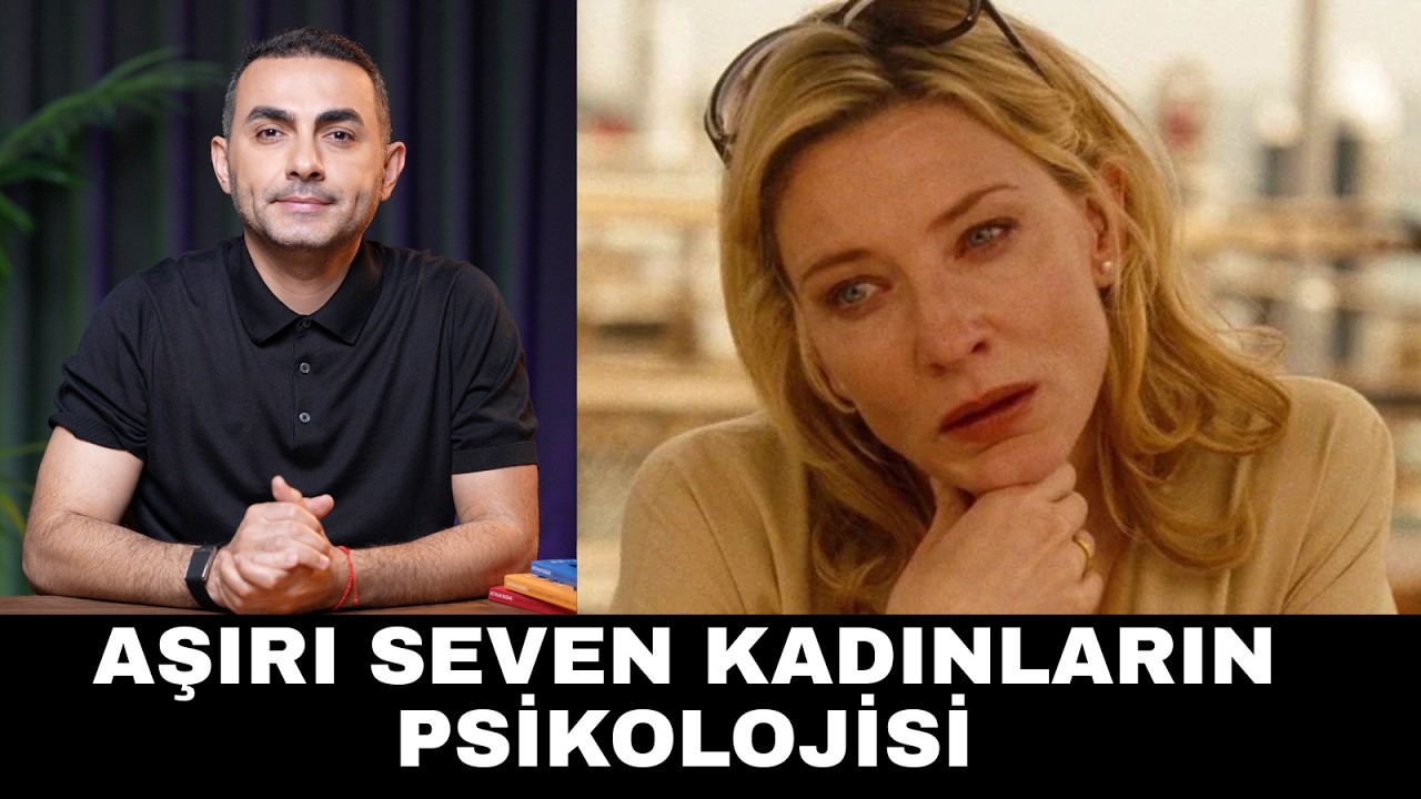 Aşırı Seven Kadınların Psikolojisi