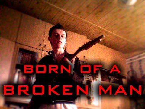 Rage Against The Machine - Born Of A Broken Man (cover) (кавер)