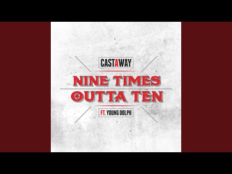Nine Times Outta Ten (Clean) (feat. Young Dolph)