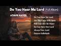 Arthur Hayes - Full Album: DO YOU HEAR ME LORD