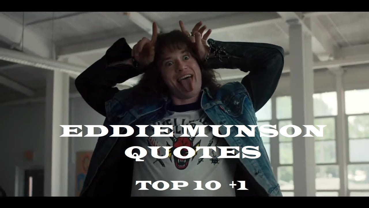 Eddie Munson Quotes - Top 10 + 1  (Stranger Things 4 Part 1)