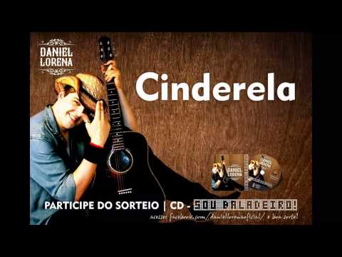 Cinderela - Daniel Lorena