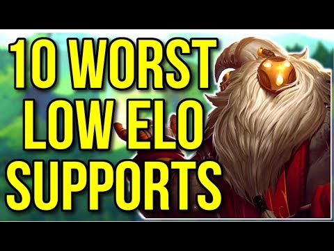 Top 10 Worst Support Champions in Low Elo - League of Legends