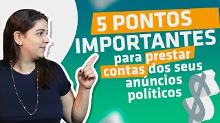 Anúncios durante a campanha eleitoral: 5 pontos importantes sobre a prestação de contas