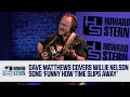 Dave Matthews Covers Willie Nelson’s “Funny How Time Slips Away” Live on the Stern Show