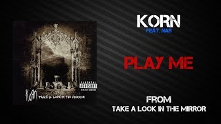 Korn - Play Me [Lyrics Video]