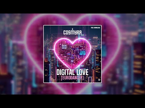 Cosmyra - Digital Love (Eurodancer)