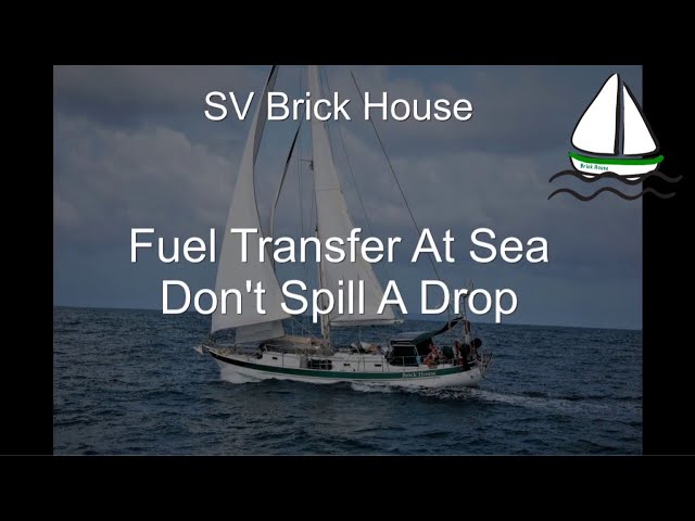 Sailboat Fuel Transfer at Sea, Patrick Childress Sailing (Sailboat How To Videos)#3