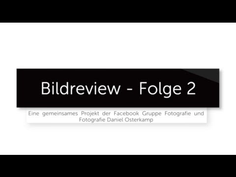 Bildreview Teil 2 - Portfolio Review / Bildbesprechung / Bildkritik
