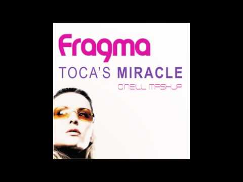 Fragma ft. Quintino - Toca's Miracle (O'NE!LL Mashup)
