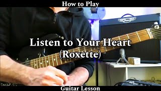 How to Play LISTEN TO YOUR HEART - Roxette. Guitar Lesson (Rhythm and Solo)
