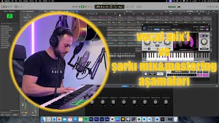 Geniş Anlatımlı Vocal Mix'i ve Şarkı Mastering'i Nasıl Yapılır? #autotune #mixan