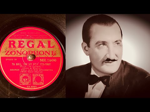 George Hall & His Orchestra - To Call You My Own - 78 rpm - Regal Zonophone MR1900 - 1935
