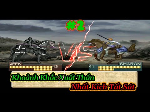 Khoảnh Khắc Xuất Thần - Nhất Kích Tất Sát #2 Jeek 🆚️ Sharon - TearRing Saga [Việt Hóa].