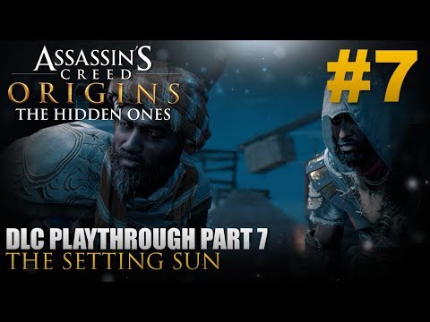 Assassin's Creed® Origins: The Hidden Ones | Playthrough Part #7 - The Setting Sun