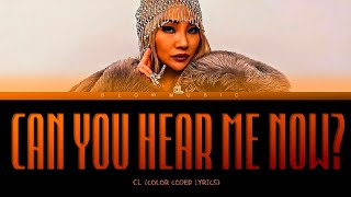 [PREDUBUT RAP] CL - &quot;Can You Hear Me Now?&quot; (LilKim Cover) Lyrics (ColorCodedLyrics)
