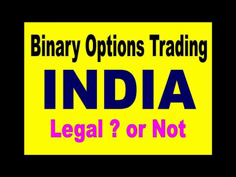 BINARY OPTIONS TRADING IN INDIA 2017 LEGAL OR NOT ? RIGHT ANSWER