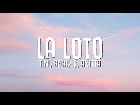 TINI, Becky G, Anitta - La Loto (Letra / Lyrics)