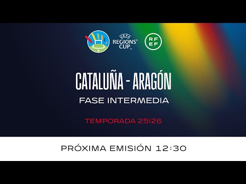 CATALUÑA - ARAGÓN I  REGIONS CUP UEFA  I Temp 25/26 🔴RFEF
