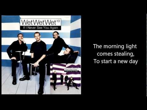 WET WET WET - If I Never See You Again (with lyrics)