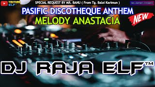 Download lagu PACIFIC DISCOTHEQUE ANTHEM 2023 DJ RAJA ELF™ REMIX BATAM ISLAND (Req By Mr. Banu) mp3