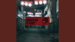 Broken Pot of Honey Music Video