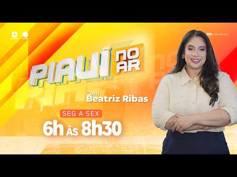 Piauí no AR: agora em novo horário, das 6h às 8h30, com Beatriz Ribas