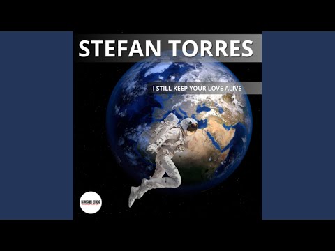 STEFAN TORRES - I STILL KEEP YOUR LOVE ALIVE