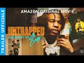 UNTRAPPED THE STORY OF LIL BABY TRAILER UFFICIALE PRIME VIDEO