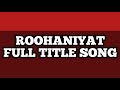 Roohaniyat Full Title Song Ep 9 13