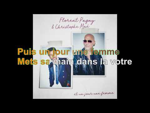 Florent Pagny & Christophe Maé - Et Un Jour Une Femme [Paroles Audio HQ]