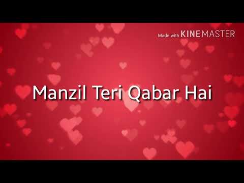 download lagu mp3 mp4 Manzil Teri Qabar Hai Lyrics, download lagu Manzil Teri Qabar Hai Lyrics gratis, unduh video klip Manzil Teri Qabar Hai Lyrics