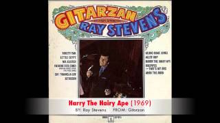 Ray Stevens - Harry The Hairy Ape (1969)