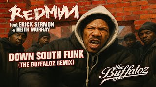 Redman feat. Erick Sermon &amp; Keith Murray - Down South Funk (残虐バッファローZ Remix)