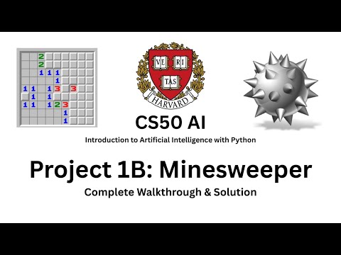 CS50 AI Minesweeper - Project 1B | Complete Walkthrough + Solution