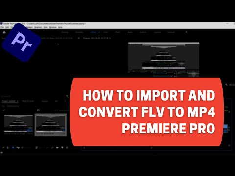 Premiere Pro - FLV Files - How to convert and import to Premiere Pro FREE