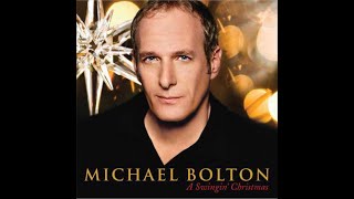 Michael Bolton (A Swingin’ Christmas) - Have Yourself a Merry Little Christmas