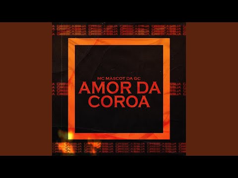 Amor da Coroa