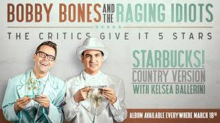Bobby Bones and the Raging Idiots- "Starbucks" (Country Version) with Kelsea Ballerini